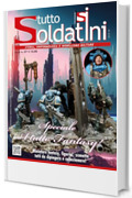 TuttoSoldatini n. 57: Storia, uniformologia e modellismo militare - history, uniforms and military modelling (TuttoSoldatini - edizione italiana)