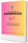 LE PAGELLE DI SANREMO26: VOTA E GIOCA CON I TUOI AMICI E SCEGLI IL TUO VINCITORE DEL FESTIVAL DI SANREMO 2026