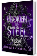 Broken in Steel (Steel Reapers Vol. 2)