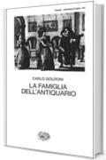 La famiglia dell'antiquario (Collezione di teatro Vol. 271)