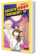 I manga di Roby. Agenzia tradimenti vol. 5