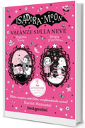 Isadora Moon. Vacanze sulla neve