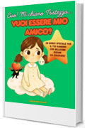 Ciao! Mi chiamo Tristezza... Vuoi essere Mio Amico?: Una storia Dolce per aiutare i bambini a Conoscere e Accogliere le Emozioni. (3-6 Anni) (La Banda delle Emozioni Vol. 1)