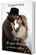 Tra le sue braccia
