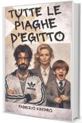 Tutte le piaghe d'Egitto 