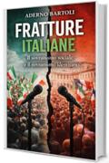FRATTURE ITALIANE