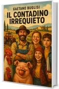 IL CONTADINO IRREQUIETO
