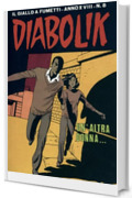 Diabolik 382. Un'altra donna&hellip;: Anno XVIII, numero 8 (Diabolik Anno XVIII)