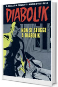 Diabolik 388. Non si sfugge a Diabolik: Anno XVIII, numero 14 (Diabolik Anno XVIII)