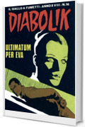 Diabolik 390. Ultimatum per Eva: Anno XVIII, numero 16 (Diabolik Anno XVIII)