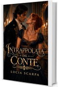 Intrappolata dal Conte (Wroxton House Universe Vol. 2)