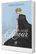 Plaisir d'Amour - Amore e Attesa (Le sorelle De Chalon Vol. 1)