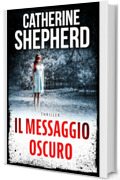 Il messaggio oscuro: Thriller forense (I casi di Julia Schwarz Vol. 4)
