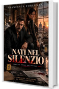 Nati nel silenzio (Le ombre del potere Vol. 1)