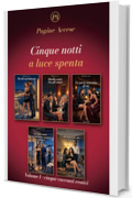 Cinque notti a luce spenta: Volume 1: cinque racconti erotici (Racconti a luce spenta - Le raccolte)