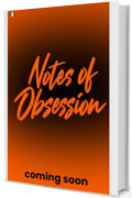 Notes of Obsession: College Rockstar Romance &ndash; Edizione italiana (Good Grades, Bad Decisions: A College Romance Series Vol. 3)