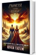 Promesse e ali di Fiamma: Un romantasy di magia del sangue, draghi e amore impossibile (La maledizione della Corte Wyrm Vol. 3)