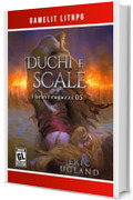 Duchi e scale: Un romanzo LitRPG/Game Lit (I bravi ragazzi Vol. 5)