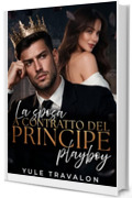 La sposa a contratto del principe playboy