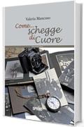 Come...schegge di cuore