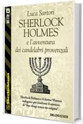 Sherlock Holmes e l'avventura dei candelabri provenzali (Sherlockiana)