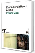 L'ibisco viola (Einaudi tascabili. Scrittori Vol. 1713)