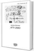 Atti unici (Collezione di teatro Vol. 262)