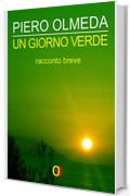 Un Giorno Verde: Un breve e intenso racconto dell'autore de "La Bellezza e la Bestia"