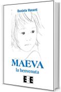 Maeva, la benvenuta (L'amore ai tempi del web)