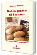 Dalla parte di Swann (Emozioni senza tempo)