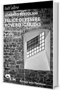 Felice di essere povero ignudo