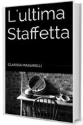 L'ultima Staffetta