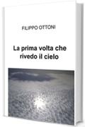 La prima volta che rivedo il cielo