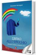 Libero allo specchio