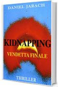 KIDNAPPING VENDETTA FINALE