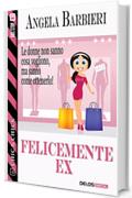 Felicemente ex (Chic & Chick)