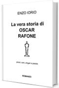 La vera storia di Oscar Rafone