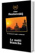 Le notti bianche (Libri da premio Vol. 45)