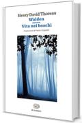 Walden: ovvero Vita nei boschi (Einaudi tascabili. Classici)