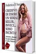 Credevo di essere un serial killer, invece sono incinta! (I coriandoli)