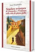 Singolare avventura di Leonardo e Vitaliano nella città di pietra gialla (L'immagine rovesciata - Prove di narrativa siciliana)