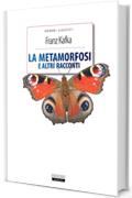 La metamorfosi e altri racconti (Grandi Classici)