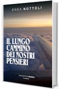 Il lungo cammino dei nostri pensieri