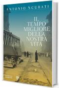 Il tempo migliore della nostra vita (Romanzi Bompiani)