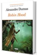 Robin Hood. Principe dei ladri (La biblioteca dei ragazzi)