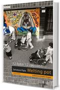 Melting Pot