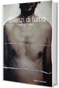 Silenzi di fumo: Poesie per manifesti