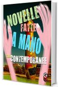 Storie Contemporanee (Novelle Fatte a Mano Vol. 5)