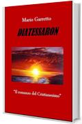 DIATESSARON: " Il romanzo del Cristianesimo "