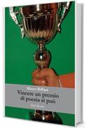 Vincere un premio in un concorso nazionale di poesia e raccontarlo... si può